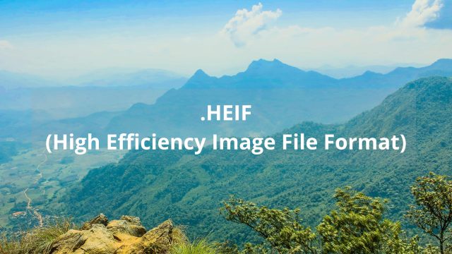 High Efficiency Image File High Efficiency Image File